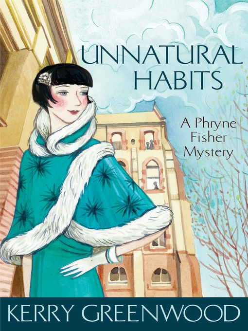 Title details for Unnatural Habits by Kerry Greenwood - Wait list
